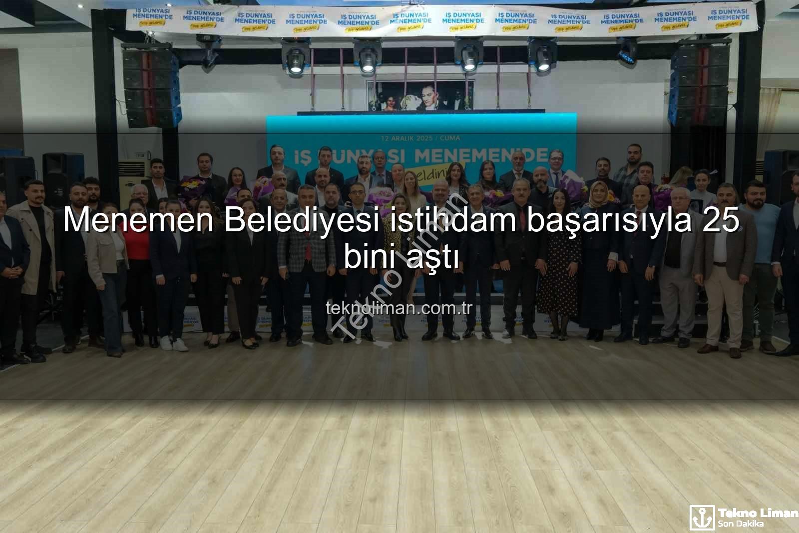 Menemen Belediyesi istihdam - Menemen Belediyesi istihdam başarısıyla 25 bini aştı
