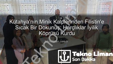 Kütahya’nın Minik Kalplerinden Filistin’e Sıcak Bir Dokunuş: Harçlıklar İyilik Köprüsü Kurdu