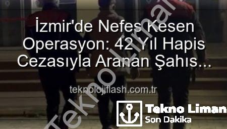 İzmir’de Şok Gelişme: 42 Yıl Hapis Cezasıyla Aranan Hırsız Polisin Sıkı Takibiyle Yakalandı!