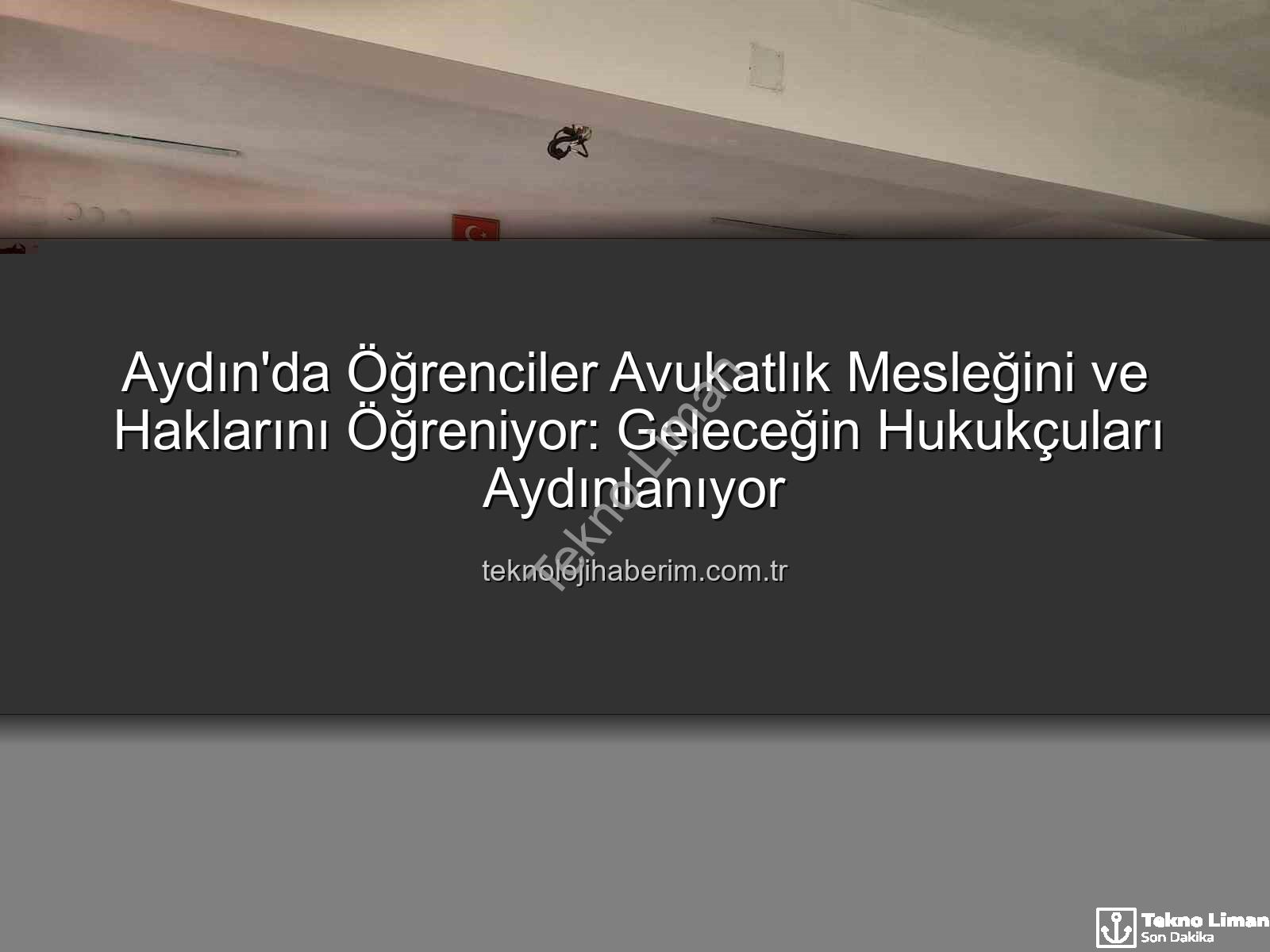 avukatlık mesleği - Aydın'da Öğrenciler Hukuk Dünyasını Keşfetti: Avukatlık Mesleği ve Haklar Tanıtıldı