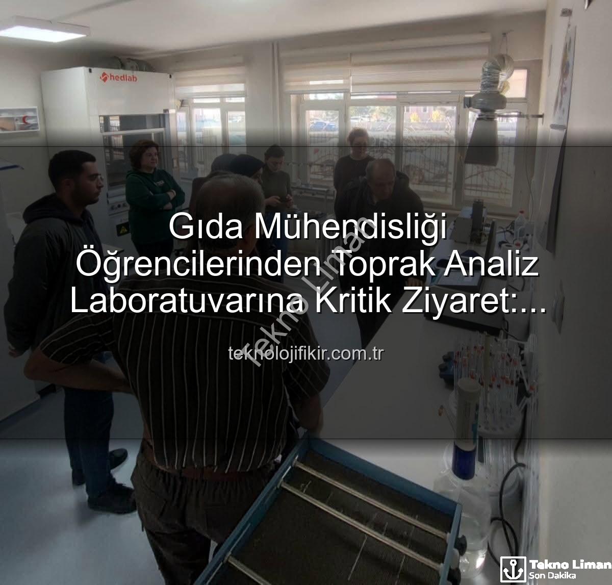 toprak analiz - Afyonkarahisar'da Tarım Teknolojileri Öğrencileriyle Buluştu: Toprak ve Su Analiz Laboratuvarı Ziyareti