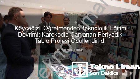 Köyceğizli Öğretmenden Teknolojik Eğitim Devrimi: Karekodla Canlanan Periyodik Tablo Projesi Ödüllendirildi