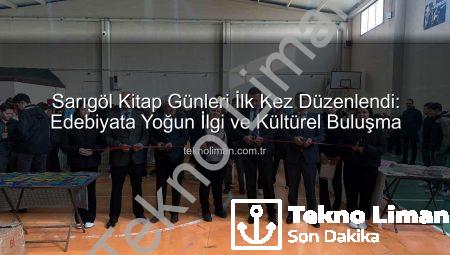 Sarıgöl Kitap Günleri İlk Kez Düzenlendi: Edebiyata Yoğun İlgi ve Kültürel Buluşma