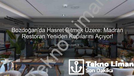 Bozdoğan’da Hasret Bitmek Üzere: Madran Restoran Yeniden Kapılarını Açıyor!