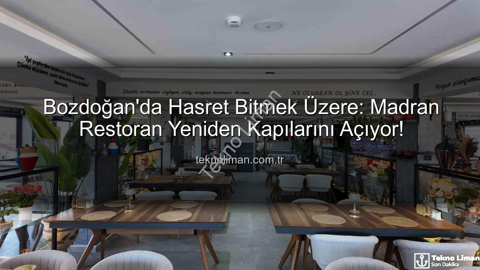 Madran Restoran - Bozdoğan'da Hasret Bitmek Üzere: Madran Restoran Yeniden Kapılarını Açıyor!
