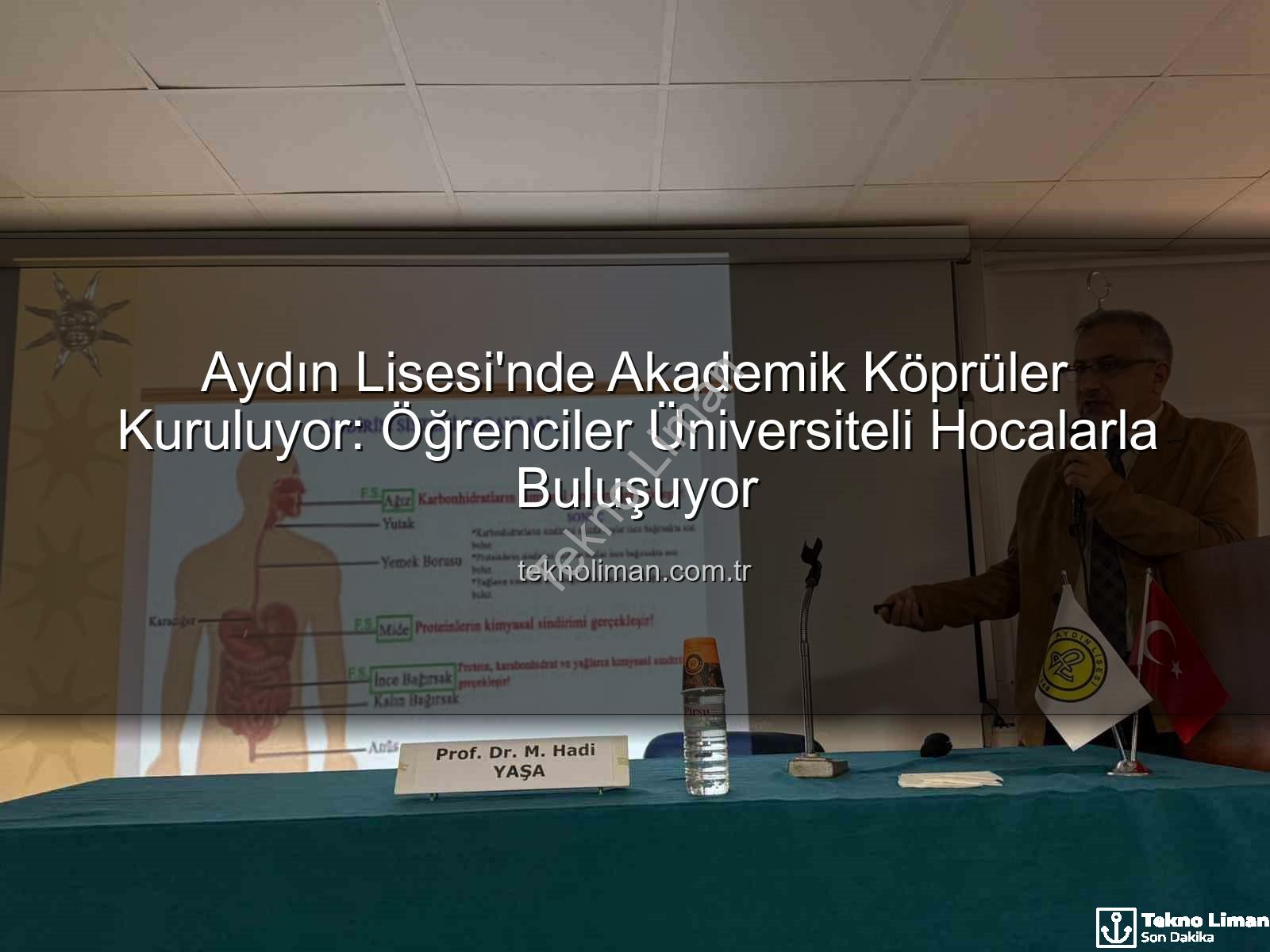 akademisyenlerle buluşma - Aydın Lisesi'nde Akademik Köprüler Kuruluyor: Öğrenciler Üniversiteli Hocalarla Buluşuyor