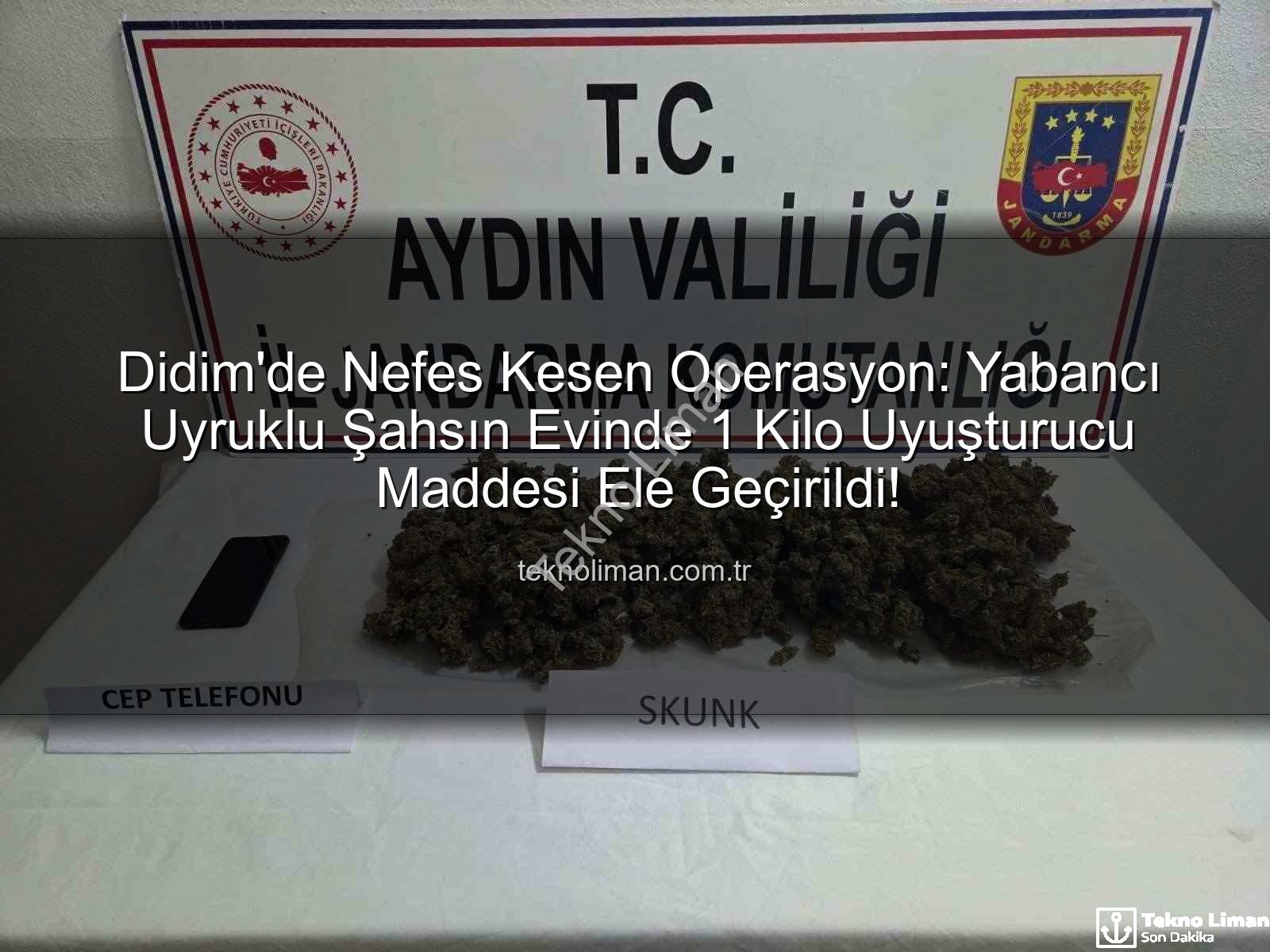 Didim uyuşturucu operasyonu - Didim'de Nefes Kesen Operasyon: Yabancı Uyruklu Şahsın Evinde 1 Kilo Uyuşturucu Maddesi Ele Geçirildi!