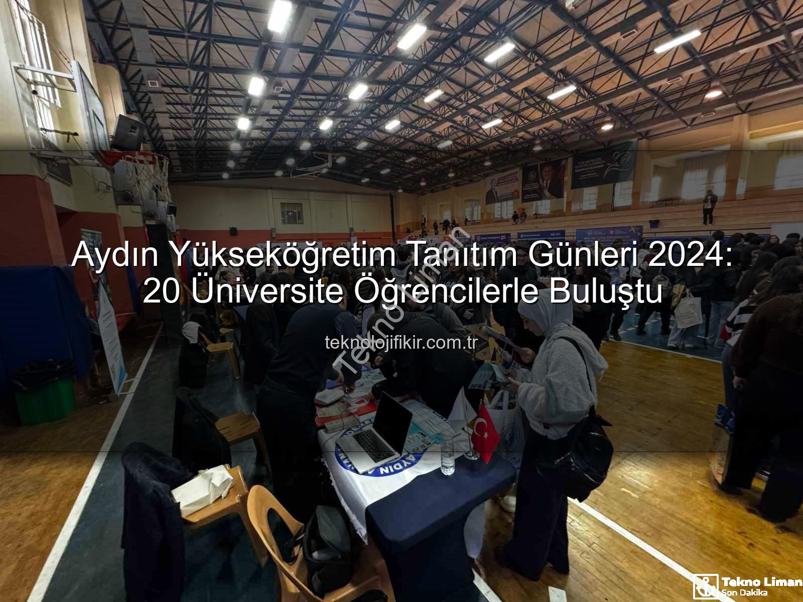 üniversite tanıtım günleri - Aydın'da 11. Üniversite Tanıtım Günleri Başladı: Öğrenciler Geleceklerini Şekillendirdi