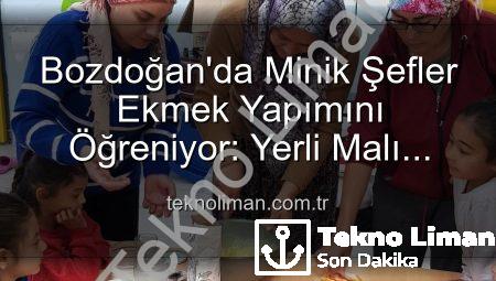 Bozdoğan’da Minik Şefler Ekmek Yapımını Öğreniyor: Yerli Malı Haftası Etkinlikleri Teknolojiyi Takip Eden Portalınız teknoliman.com.tr’de!