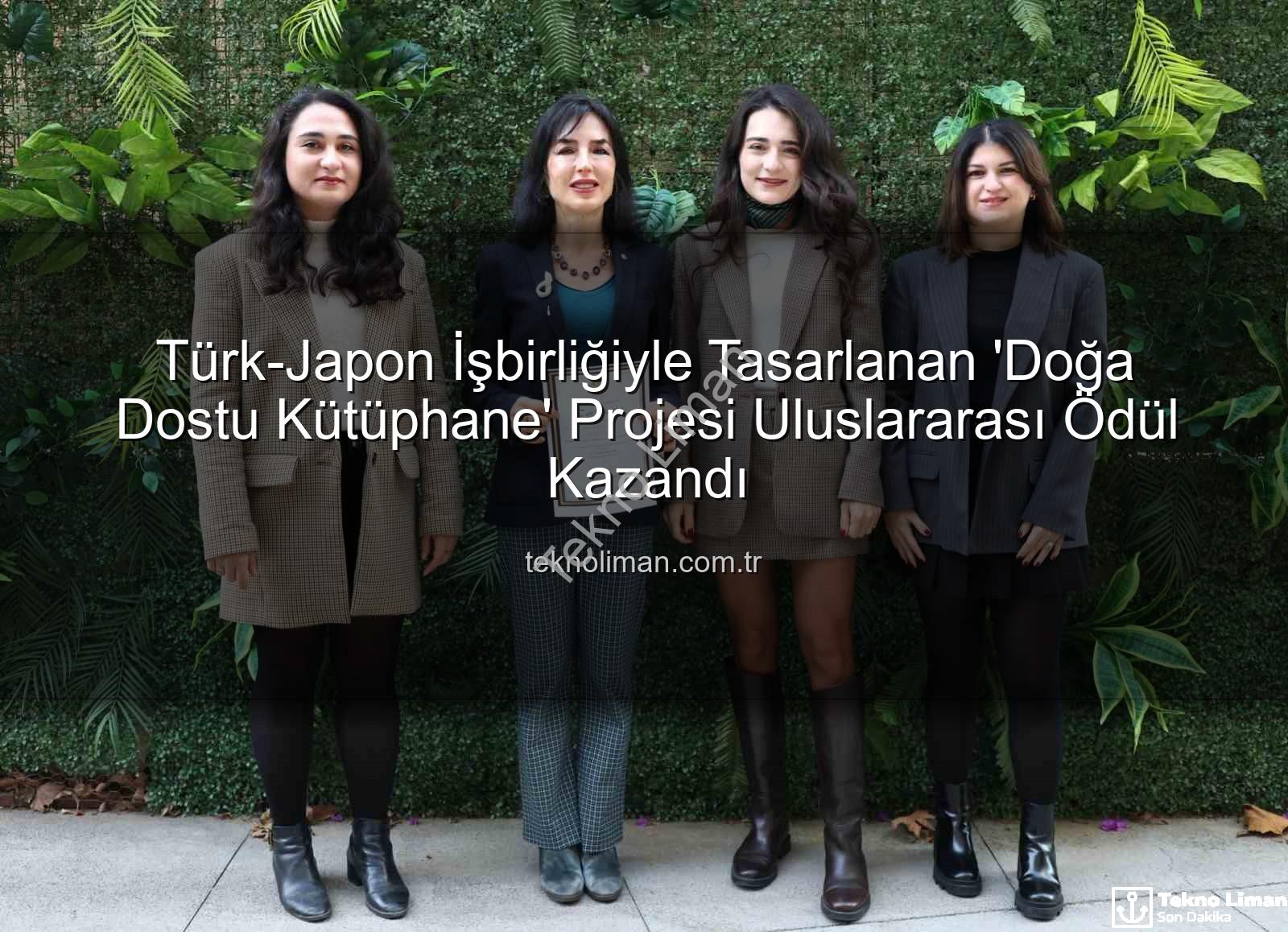 Türk-Japon İşbirliğiyle Tasarlanan 'Doğa Dostu Kütüphane' Projesi Uluslararası Ödül Kazandı