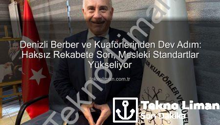 Denizli Berber ve Kuaförlerinden Dev Adım: Haksız Rekabete Son, Mesleki Standartlar Yükseliyor