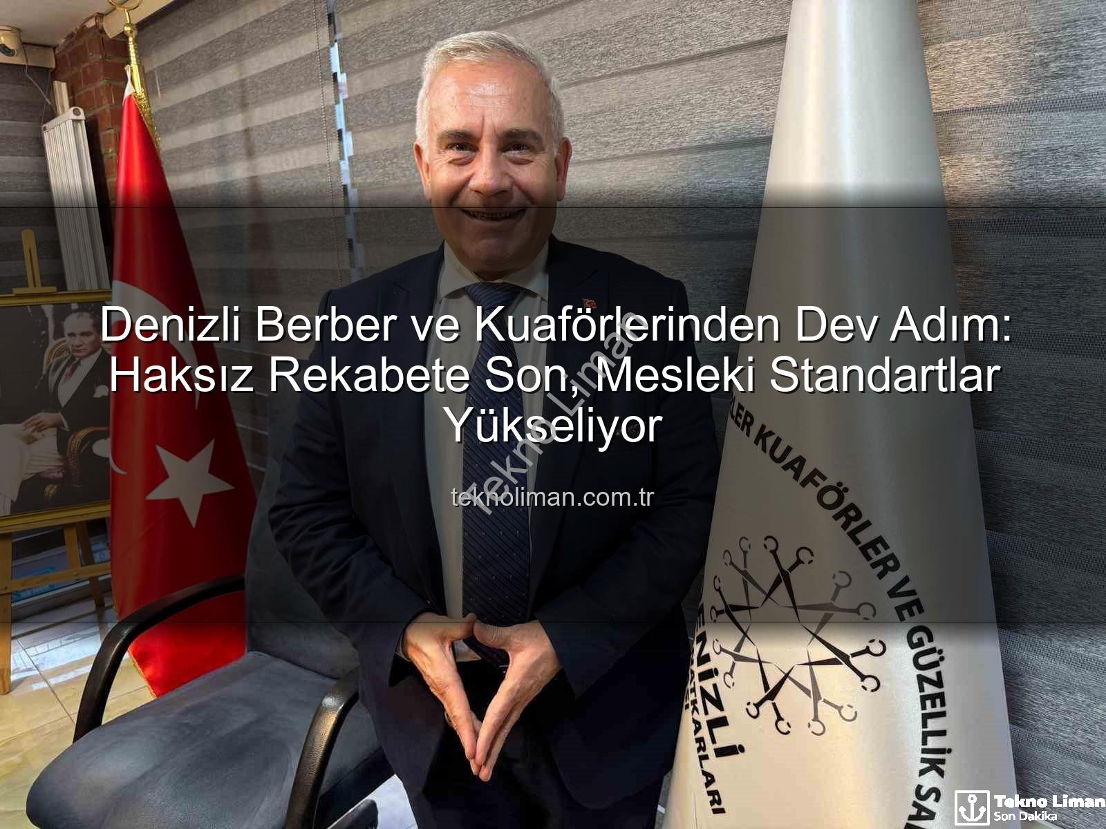 haksız rekabet - Denizli Berber ve Kuaförlerinden Dev Adım: Haksız Rekabete Son, Mesleki Standartlar Yükseliyor