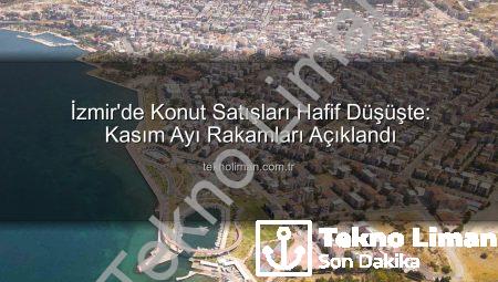 İzmir’de Konut Satışları Hafif Düşüşte: Kasım Ayı Rakamları Açıklandı