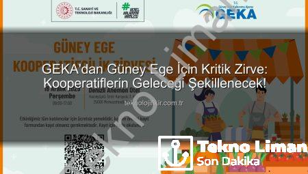 GEKA’dan Kooperatifçiliğe Güçlü Destek: Güney Ege Kooperatifçilik Zirvesi Denizli’de Düzenleniyor