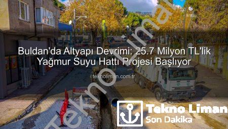 Buldan’da Altyapı Devrimi: 25.7 Milyon TL’lik Yağmur Suyu Hattı Projesi Başlıyor