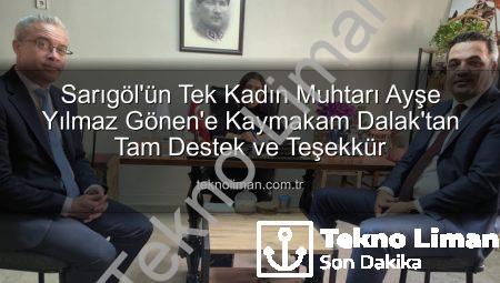 Sarıgöl’ün Tek Kadın Muhtarı Ayşe Yılmaz Gönen’e Kaymakam Dalak’tan Tam Destek ve Teşekkür