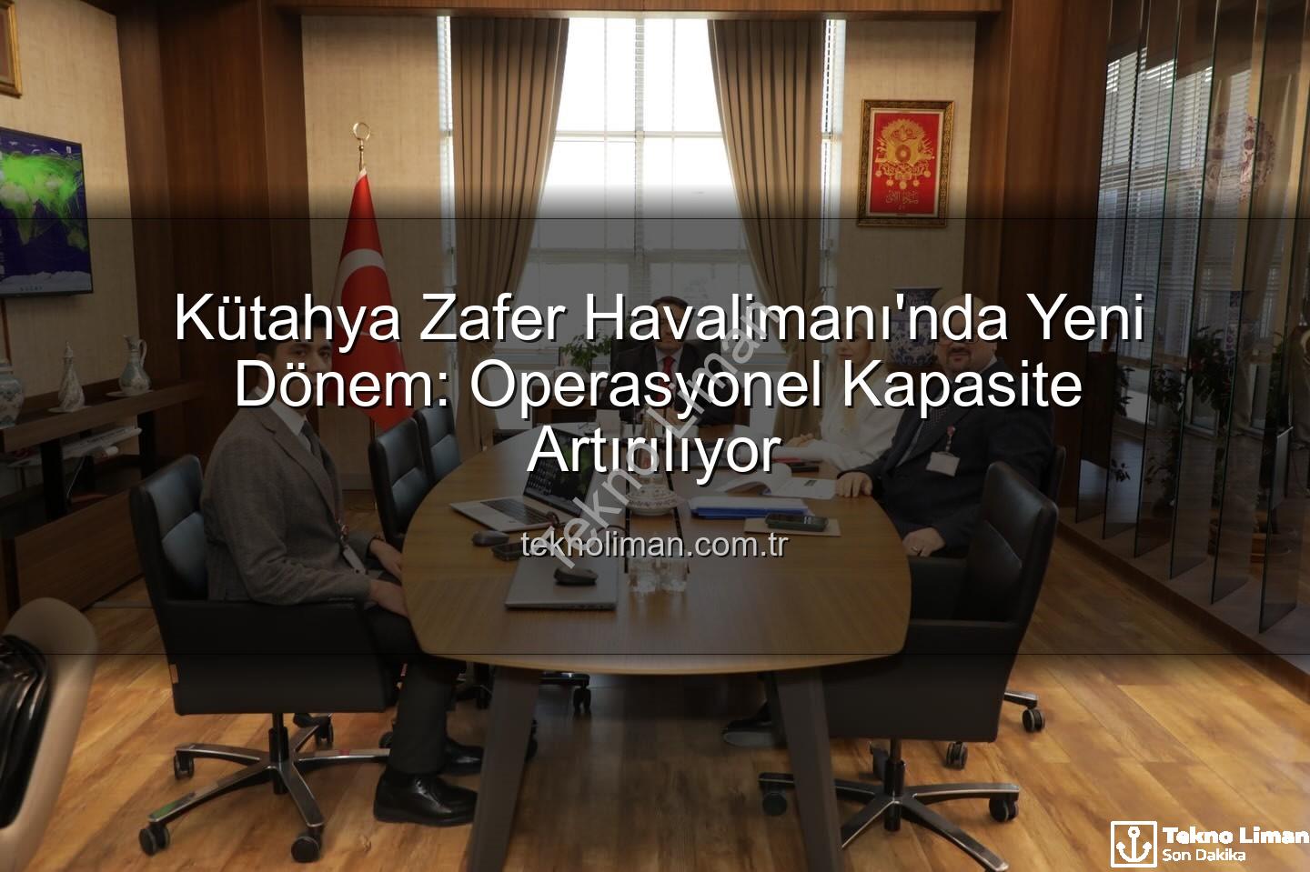 Zafer Havalimanı - Kütahya Zafer Havalimanı'nda Yeni Dönem: Operasyonel Kapasite Artırılıyor