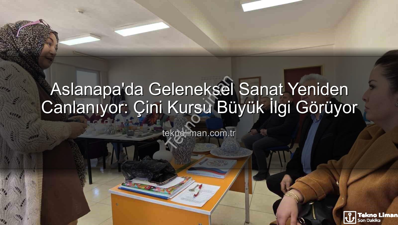 Aslanapa çini kursu - Aslanapa'da Geleneksel Sanat Yeniden Canlanıyor: Çini Kursu Büyük İlgi Görüyor