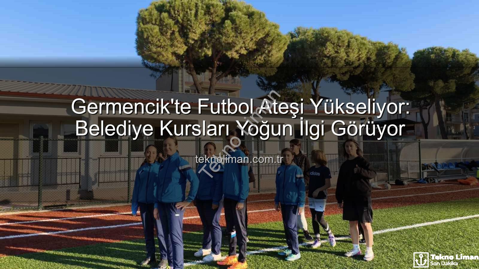 Germencik futbol kursları - Germencik'te Futbol Ateşi Yükseliyor: Belediye Kursları Yoğun İlgi Görüyor