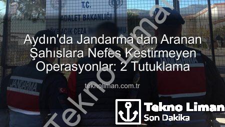 Aydın’da Jandarma’dan Aranan Şahıslara Nefes Kestirmeyen Operasyonlar: 2 Tutuklama