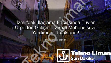 İzmir’deki İlaçlama Faciasında Tüyler Ürperten Gelişme: Ziraat Mühendisi ve Yardımcısı Tutuklandı!