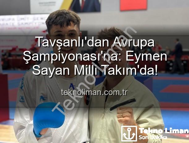 Eymen Sayan - Tavşanlı'dan Avrupa Şampiyonası'na: Eymen Sayan Milli Takım'da!