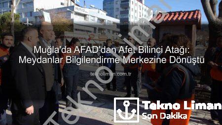Muğla’da AFAD’dan Afet Bilinci Atağı: Meydanlar Bilgilendirme Merkezine Dönüştü