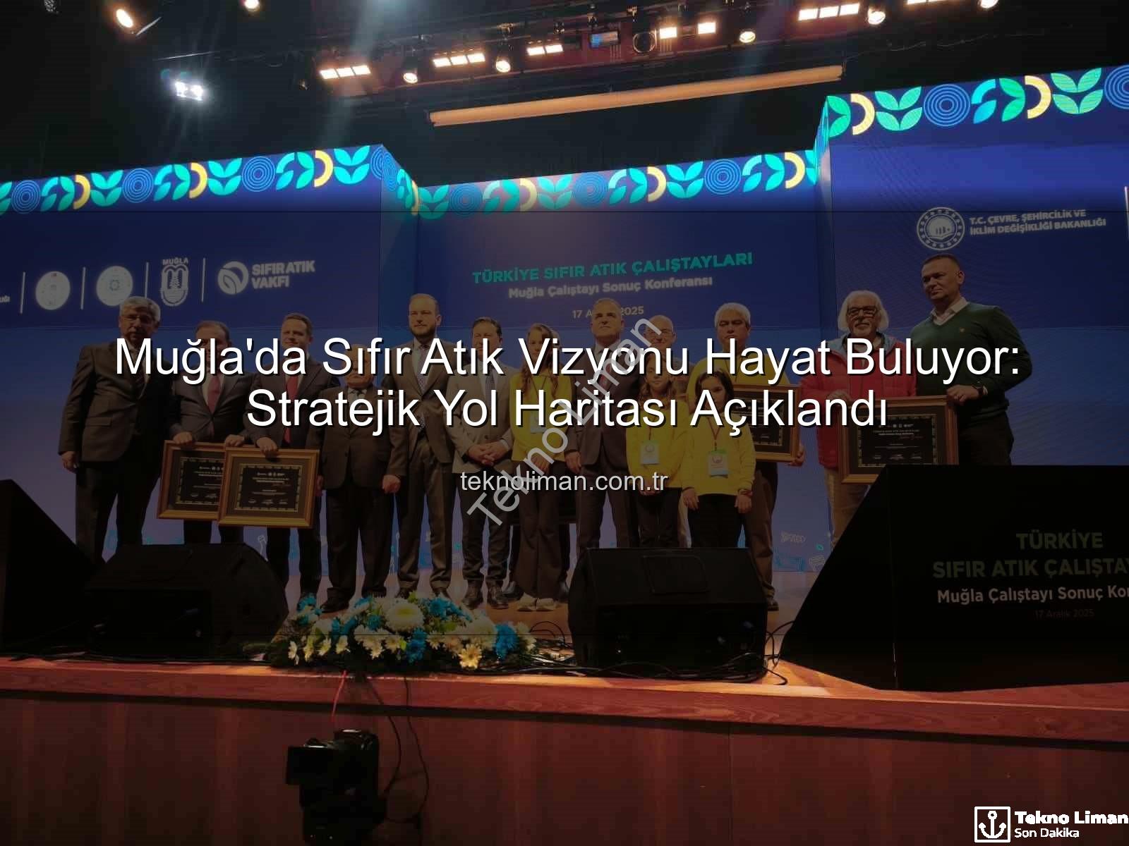 Muğla'da Sıfır Atık Vizyonu Hayat Buluyor: Stratejik Yol Haritası Açıklandı