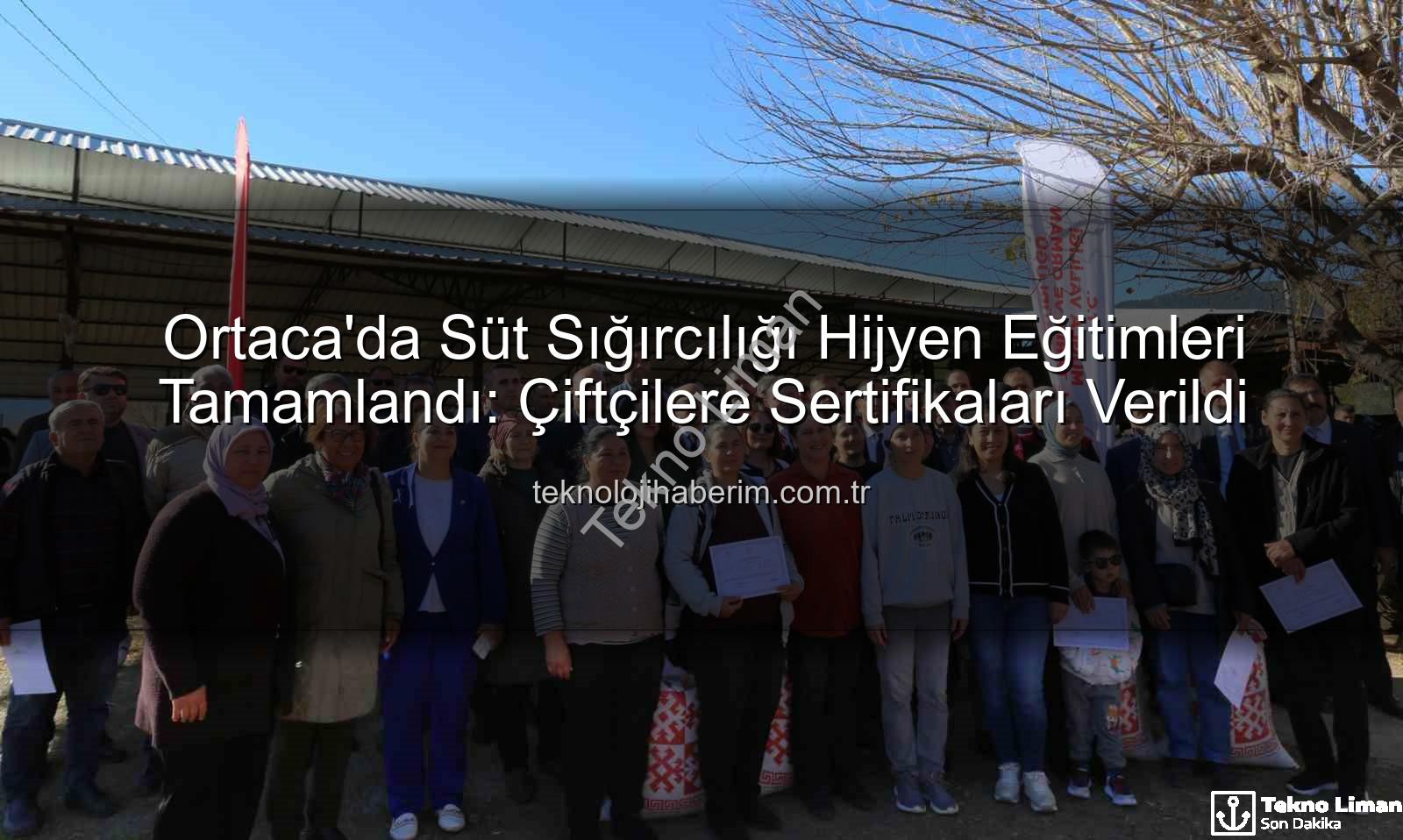 sağım hijyeni - Muğla Ortaca'da Süt Sığırcılığı Sağım Hijyeni ve Sanitasyon Eğitimleri Tamamlandı: Üreticilere Sertifikaları Verildi
