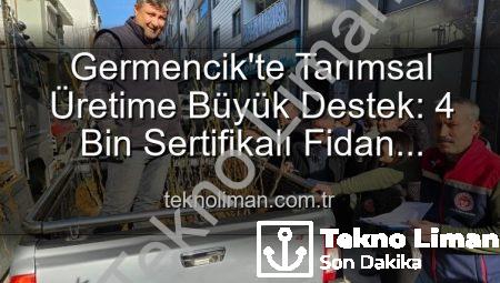 Germencik’te Tarımsal Üretime Büyük Destek: 4 Bin Sertifikalı Fidan Çiftçilerle Buluştu