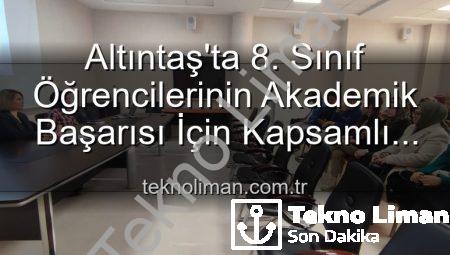 Altıntaş’ta 8. Sınıf Öğrencilerinin Akademik Başarısı İçin Kapsamlı Toplantı: Yeni Stratejiler Masada