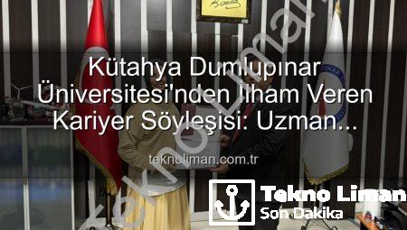 Kütahya Dumlupınar Üniversitesi’nden İlham Veren Kariyer Söyleşisi: Uzman Doktor Esma Bilgili Öğrencilerle Buluştu