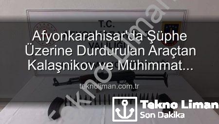 Afyonkarahisar’da Şüphe Üzerine Durdurulan Araçtan Kalaşnikov ve Mühimmat Çıktı: Güvenlik Güçlerinden Başarılı Operasyon