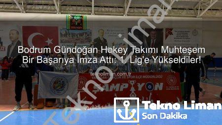 Bodrum Gündoğan Hokey Takımı Muhteşem Bir Başarıya İmza Attı: 1. Lig’e Yükseldiler!
