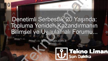 Denetimli Serbestlik 20 Yaşında: Topluma Yeniden Kazandırmanın Bilimsel ve Uygulamalı Forumu Manisa’da Düzenlendi
