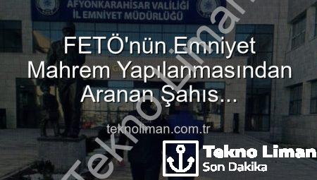 FETÖ’nün Emniyet Mahrem Yapılanmasından Aranan Şahıs Afyonkarahisar’da Polis Tarafından Yakalandı: Ağır Cezalar Yolda