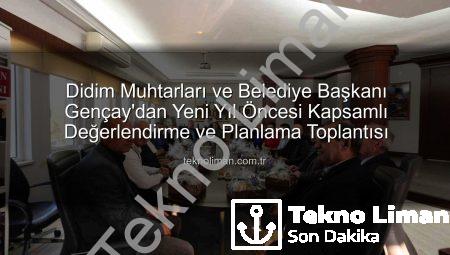 Didim Muhtarları ve Belediye Başkanı Gençay’dan Yeni Yıl Öncesi Kapsamlı Değerlendirme ve Planlama Toplantısı