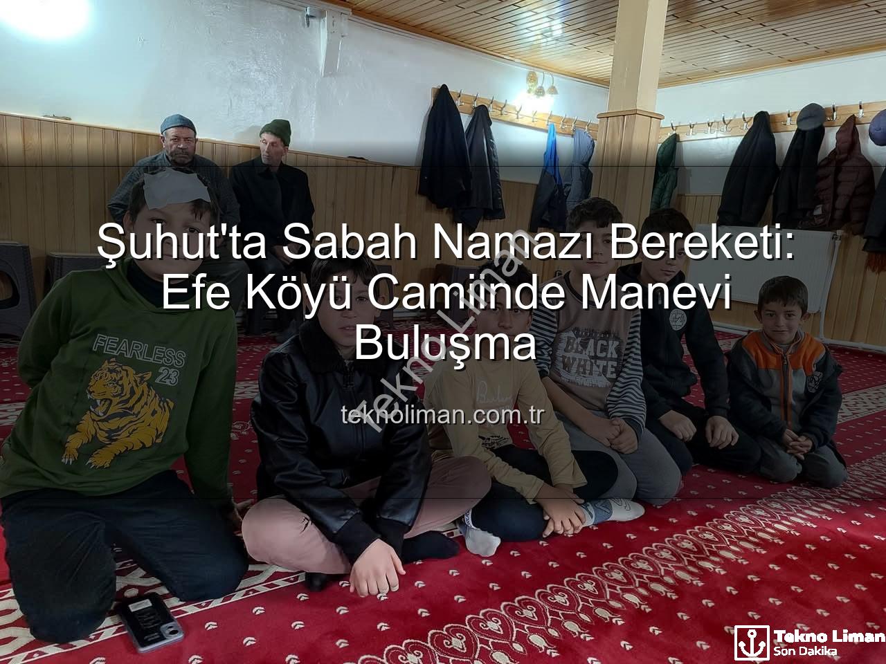 sabah namazı buluşması - Şuhut'ta Sabah Namazı Bereketi: Efe Köyü Camiinde Manevi Buluşma