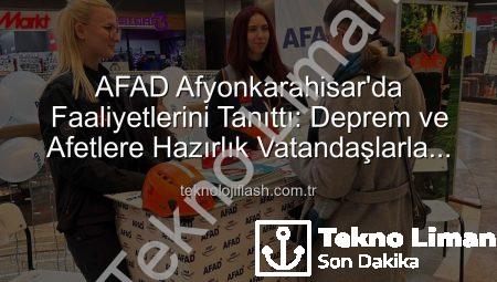 AFAD Afyonkarahisar’da Halkla Buluştu: Afet Bilinci ve Kurumsal Faaliyetler Canlı Anlatıldı