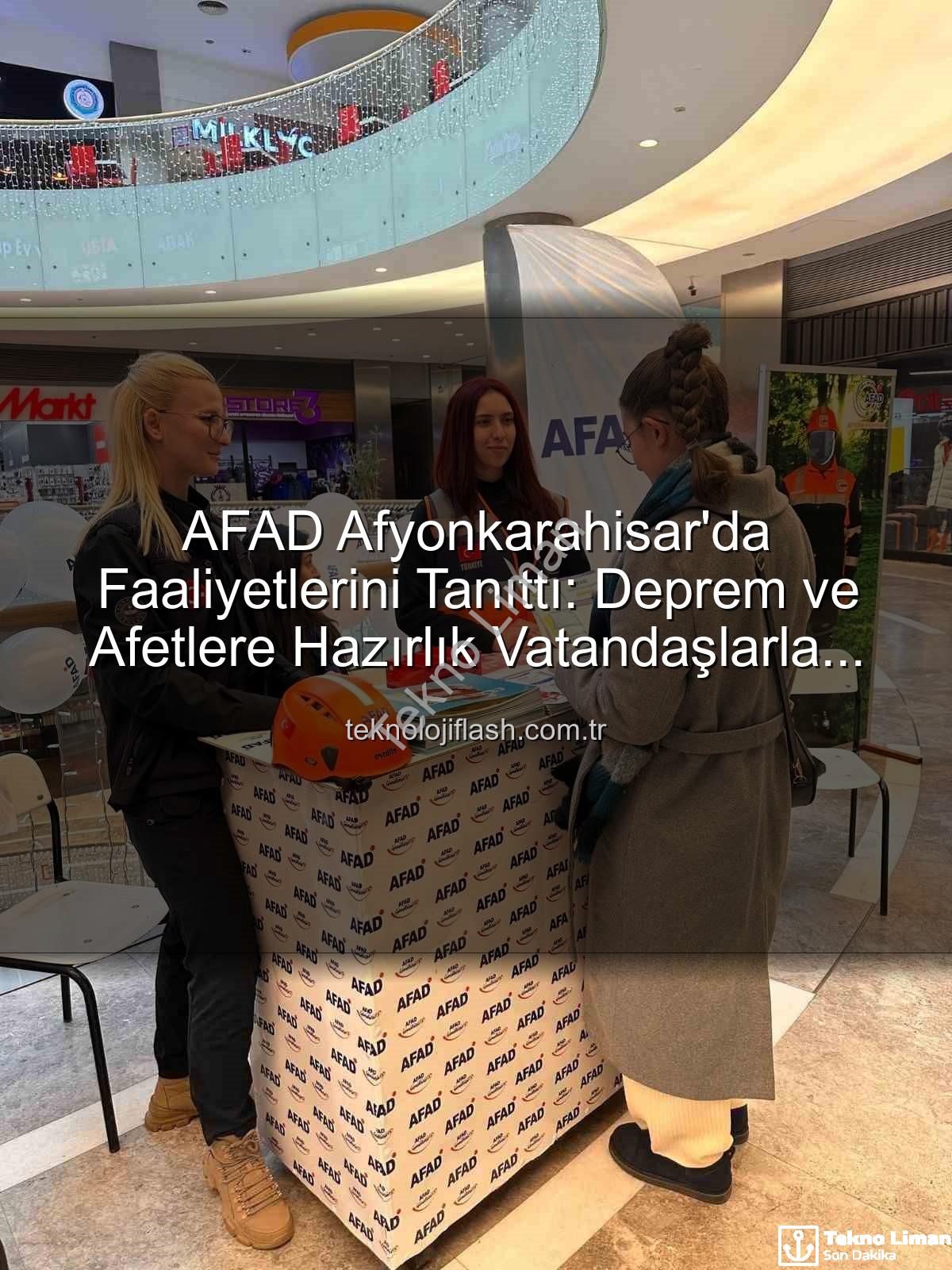 AFAD Afyonkarahisar - AFAD Afyonkarahisar'da Halkla Buluştu: Afet Bilinci ve Kurumsal Faaliyetler Canlı Anlatıldı
