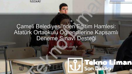 Çameli Belediyesi’nden Atatürk Ortaokulu Öğrencilerine Kapsamlı Deneme Sınavı Desteği: Geleceğe Yatırım